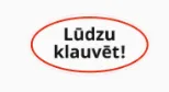 Prece Uzlīme - Lūdzu klauvēt! Ov-9x4.5cm Attēls