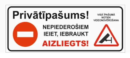 Prece Uzlīme-Privātīpašums! Iebraukt aizliegts! 39.5x15.5cm Attēls